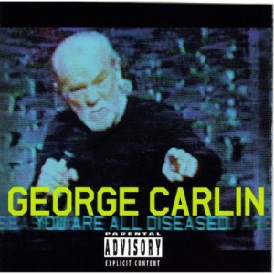 Carlin, George - You Are All Diseased
